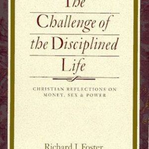 The Challenge of the Disciplined Life