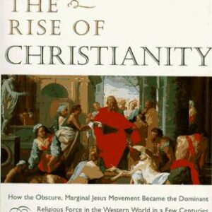 The Rise of Christianity