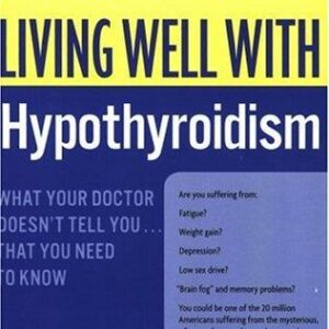Living Well with Hypothyroidism Rev Ed