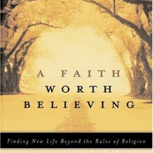 A Faith Worth Believing