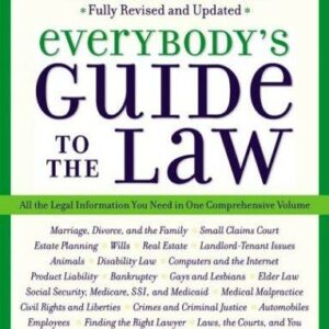 Everybody's Guide to the Law, Fully Revised & Updated, 2nd Edition