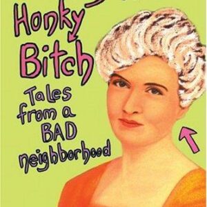 Bleachy-Haired Honky Bitch