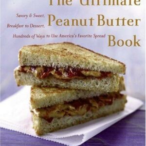 The Ultimate Peanut Butter Book