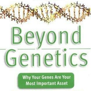 Beyond Genetics