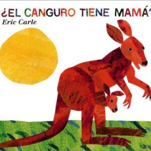 ¿El canguro tiene mamá?