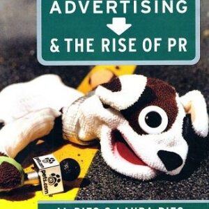 The Fall of Advertising and the Rise of PR