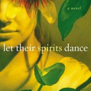 Let Their Spirits Dance