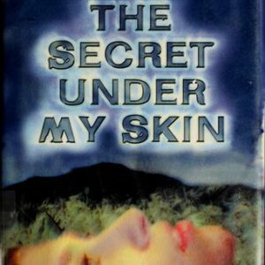 The Secret Under My Skin