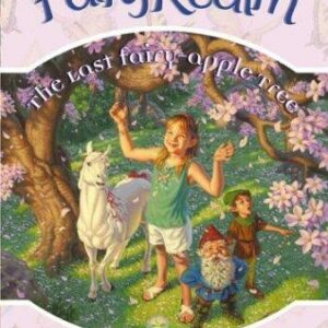 Fairy Realm #4: The Last Fairy-Apple Tree