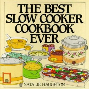 The Best Slow Cooker Cookbook Ever