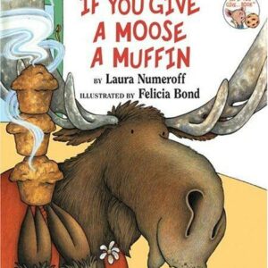 If You Give a Moose a Muffin