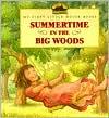 Summertime in the Big Woods