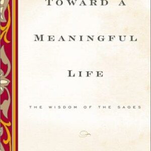 Toward a Meaningful Life, New Edition