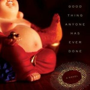 The Only Good Thing Anyone Has Ever Done