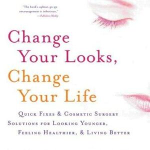 Change Your Looks, Change Your Life