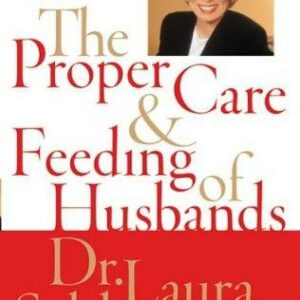 The Proper Care and Feeding of Husbands