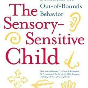 The Sensory-Sensitive Child