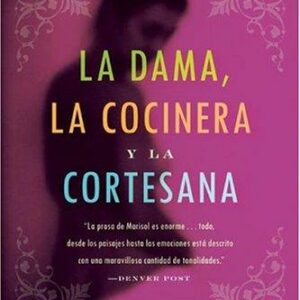 Dama, la Cocinera y la Cortesana, La