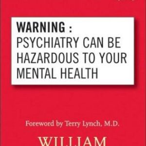 Warning: Psychiatry Can Be Hazardous to Your Mental Health