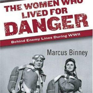 The Women Who Lived for Danger