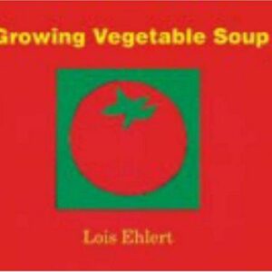 Growing Vegetable Soup