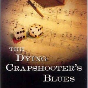 The Dying Crapshooter's Blues