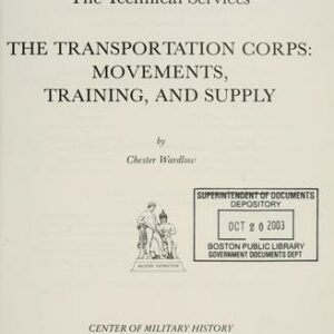 Technical Services: Transportation Corps, Movements, Training, and Supply
