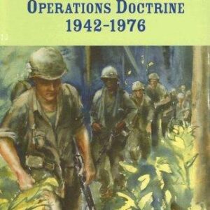 U.S. Army Counterinsurgency and Contingency Operations Doctrine, 1942-1972 (Paperbound)