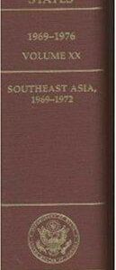 Foreign Relations of the United States, 1969-1976, Volume XX, Southeast Asia, 1969-1972