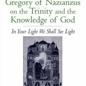Gregory of Nazianzus on the Trinity and the Knowledge of God