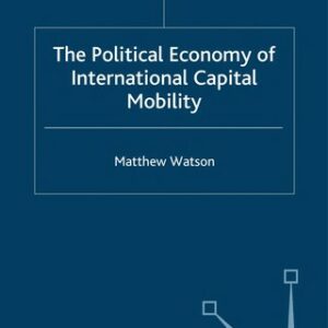 The Political Economy of International Capital Mobility