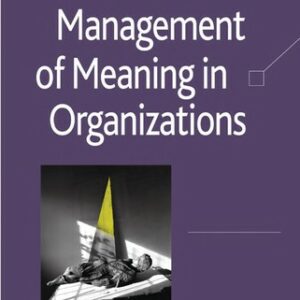 The Management of Meaning in Organizations