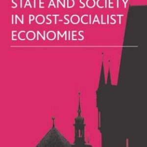 State and Society in Post-Socialist Economies