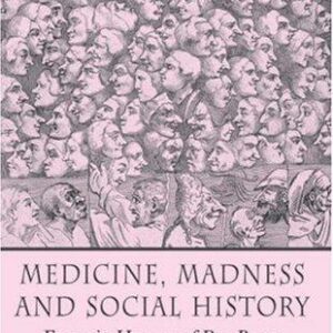 Medicine, Madness and Social History