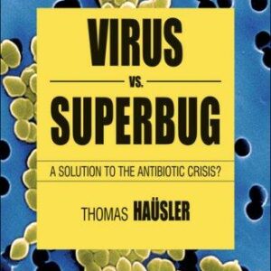 Viruses vs. Superbugs