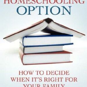 The Homeschooling Option