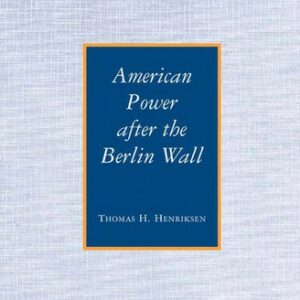American Power after the Berlin Wall