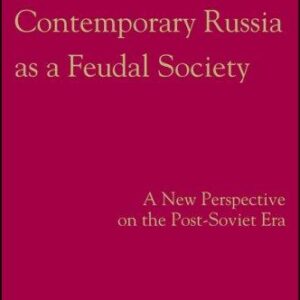 Contemporary Russia as a Feudal Society