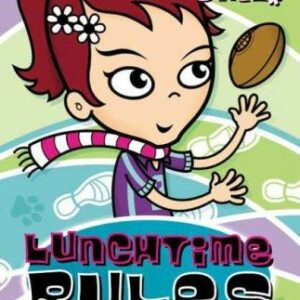 Go Girl! #6: Lunchtime Rules
