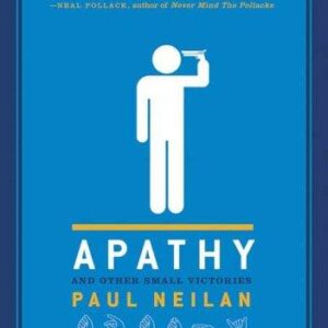 Apathy and Other Small Victories