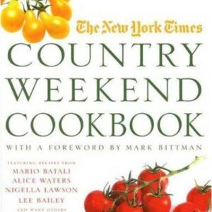 The New York Times Country Weekend Cookbook