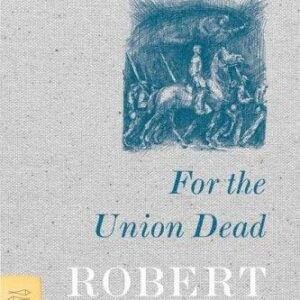 Life Studies and For the Union Dead