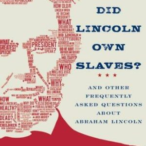 Did Lincoln Own Slaves?
