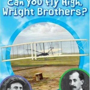 Can You Fly High, Wright Brothers? (Scholastic Science Supergiants)