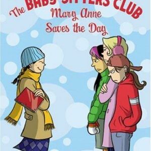 The Baby-Sitters Club Graphix #3: Mary Anne Saves the Day