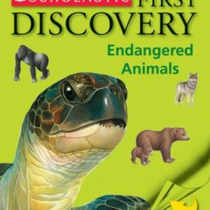 Scholastic First Discovery: Endangered Animals