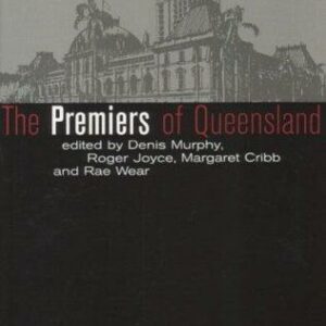 The Premiers of Queensland