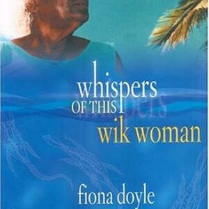 Whispers of This Wik Woman