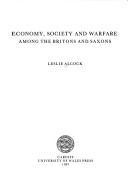 Economy, Society, and Warfare Among the Britons and Saxons C400-C800 A.D.