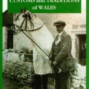 The Customs and Traditions of Wales